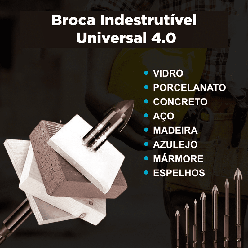 Broca Indestrutível Universal 4.0 | Kit Completo